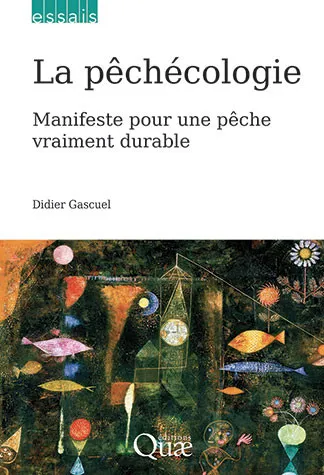 La pêchécologie, Manifeste pour une pêche vraiment durable.